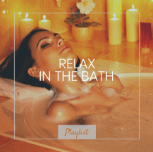 Relaxing Bath Music, relax in the bath