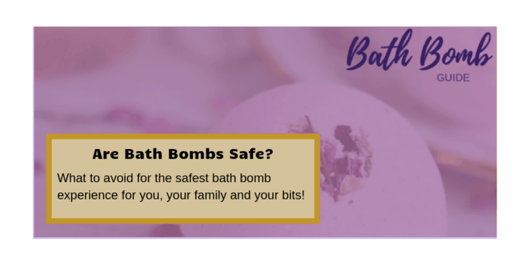Are Bath Bombs Safe – What To Look For