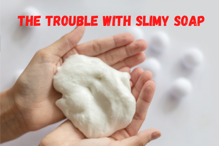 Avoiding Slimy Results: Making Homemade Soap